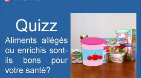 Quizz : Les aliments allégés ou enrichis sont-ils bons pour votre santé ?