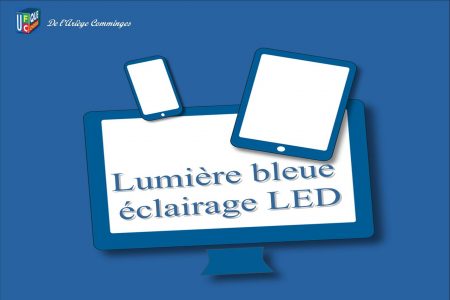 Lumière bleue LED UFC Que Choisir Ariège Comminges